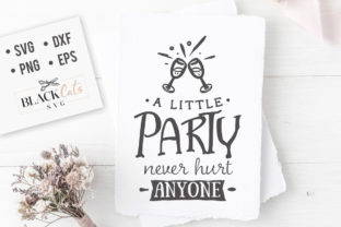 A Little Party Never Hurt Anyone SVG Review