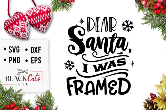Dear Santa I Was Framed SVG Review for Real Projects