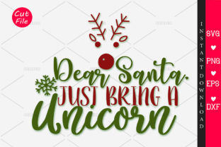 Dear Santa, Just Bring a Unicorn SVG Review