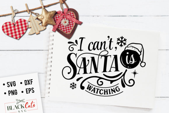 I Can’t, Santa is Watching SVG: A Designer’s Honest Review