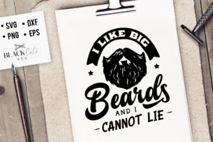 I Like Big Beards and I Cannot Lie SVG
