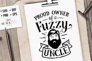 Proud Owner of a Fuzzy Uncle SVG